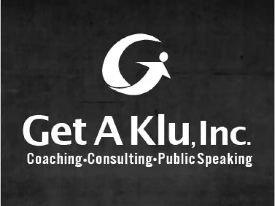 Get A Klu, Inc.  - Health & Wellness, Work-Life Balance, Career Development, Communication, Business Development, Leadership, Human Resources 