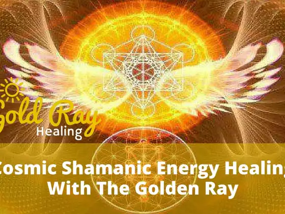 Learn Cosmic Shamanic Healing With the Golden Ray