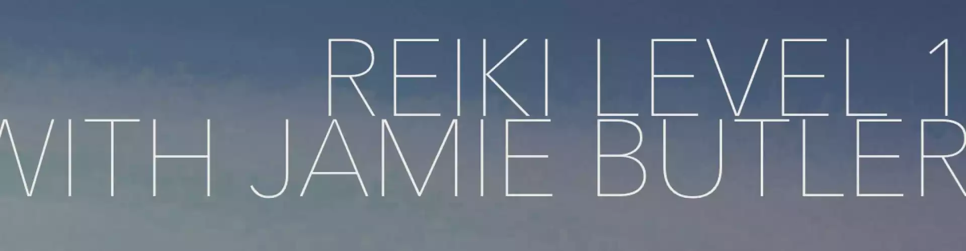 Reiki Level 1 - Online Class by Jamie Butler