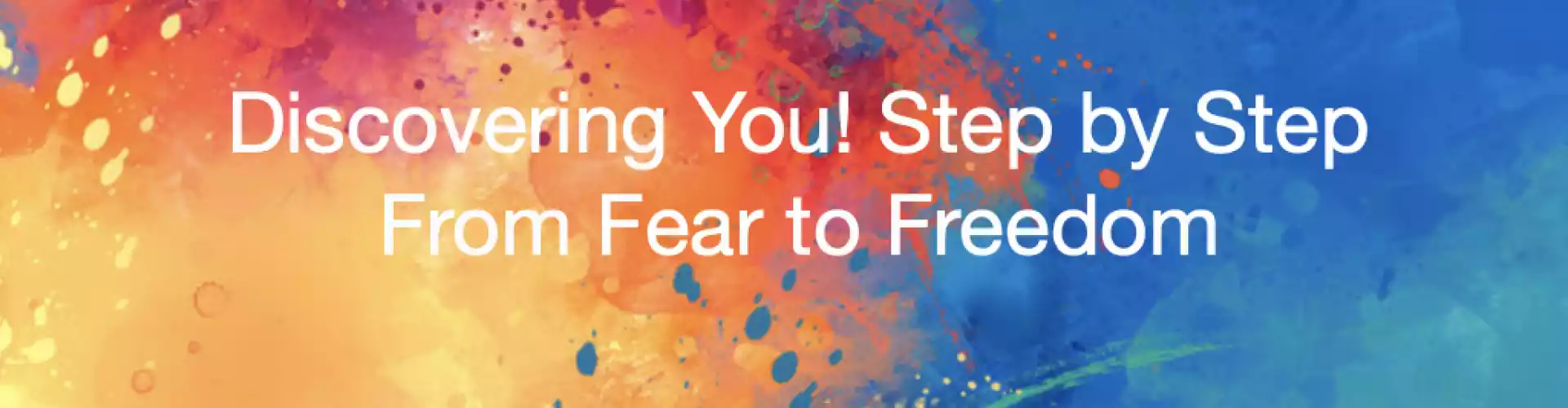 Bundle: Σειρά Discovering You - From Fear to Freedom! - Online Course by Learn It Live