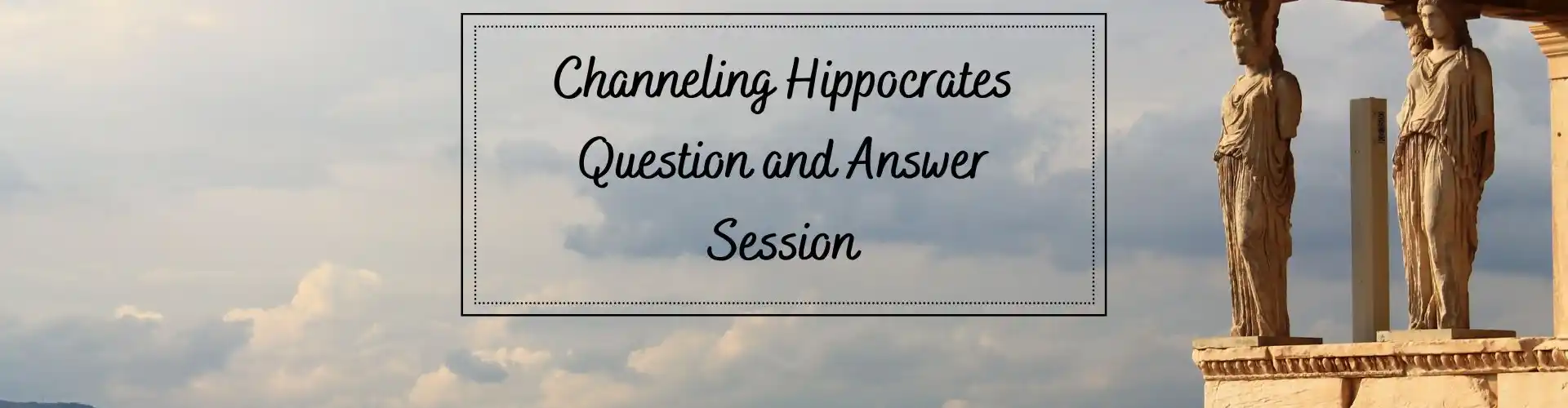 Channeling Hippocrates - ช่วงถามตอบ - Online Class by Ismene Manakas